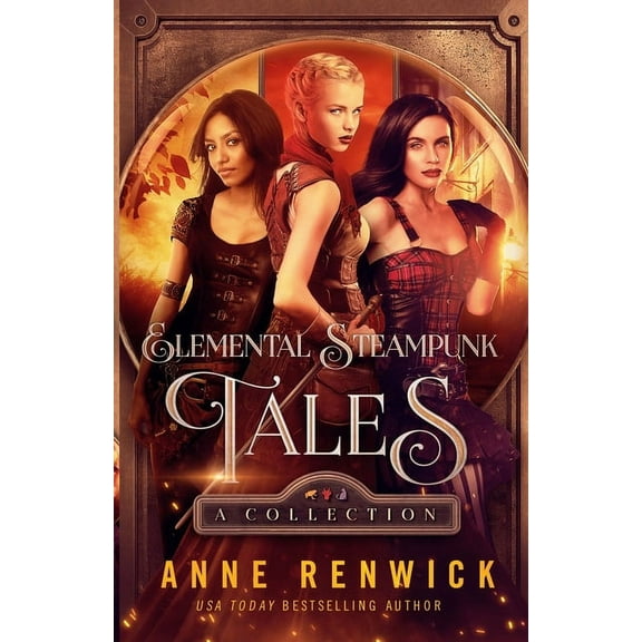 Elemental Steampunk Tales: A Collection, (Paperback)