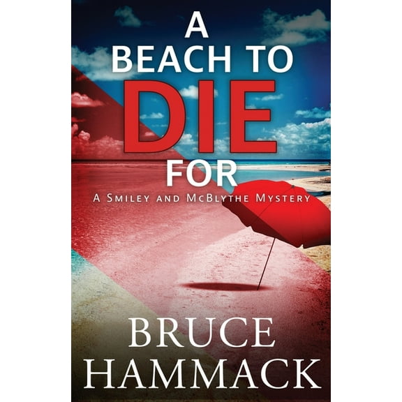 A Smiley and McBlythe Mystery A Beach To Die For, Book 9, (Paperback)