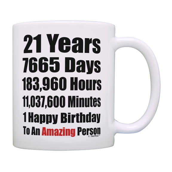 ThisWear 21st Birthday Gift 21 Years 1 Happy Birthday Coffee Cup Birthday 11 ounce Coffee Mug