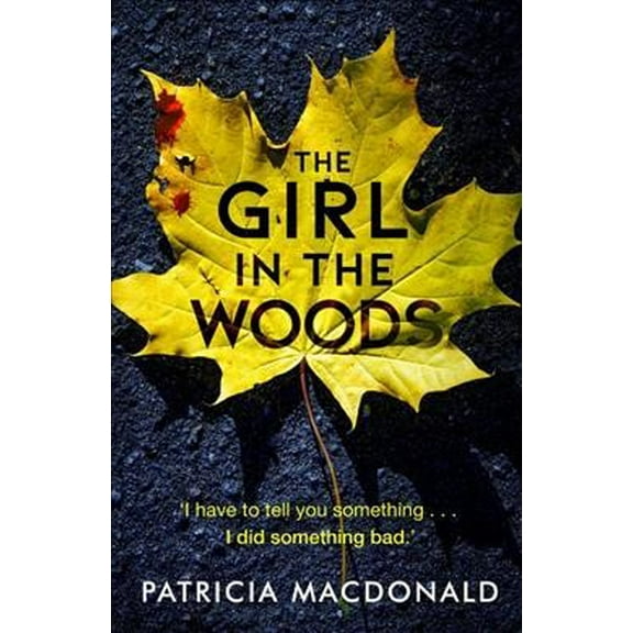 The Girl in the Woods (Paperback) by Patricia MacDonald