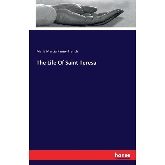 The Life Of Saint Teresa, (Paperback)