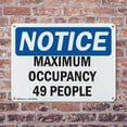 thumbnail image 4 of (2 Pack) Maximum Occupancy 49 People OSHA Notice Sign 10 Inch X 7 Inch Plastic Sign, Weather Resistant, UV Protected for Workplace, Business, and Construction Site, Made in the USA, 4 of 8