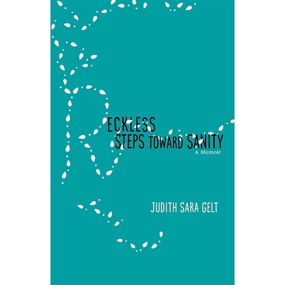 Reckless Steps Toward Sanity: A Memoir, (Paperback)