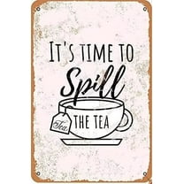 Retro Metal tin Sign Tea Vintage Metal Sign It's Time To Spill The Tea Sign Funny Home Cave Garage bar Wall Decoration Vintage Metal Sign 8 x 12 inch