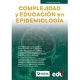 thumbnail image 1 of Complejidad Y Educación En Epidemiologia Ediciones De La U 9789587923643, 1 of 2