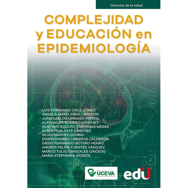 Complejidad Y Educación En Epidemiologia Ediciones De La U 9789587923643