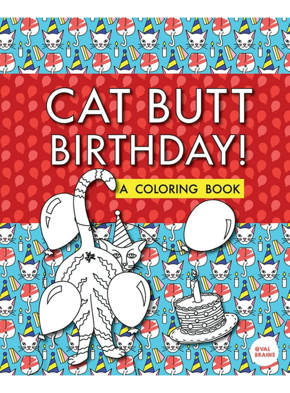 Cat Butt Birthday: A Coloring Book (Paperback)