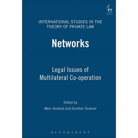 International Studies in the Theory of P Networks: Legal Issues of Multilateral Co-Operation Book 6 (Hardcover)