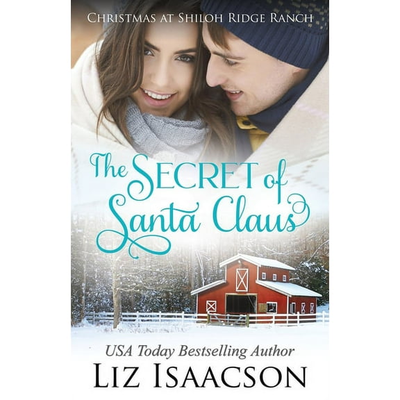 Shiloh Ridge Ranch in Three Rivers Roman The Secret of Santa: Glover Family Saga & Christian Romance, Book 4, (Paperback)