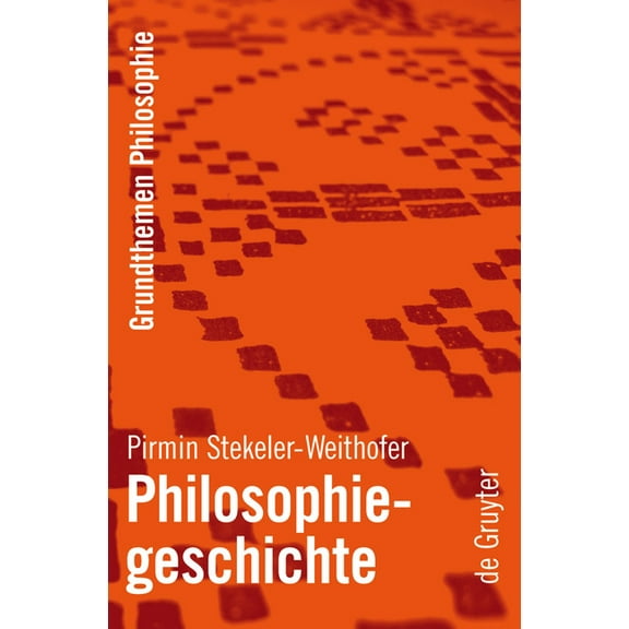 Grundthemen Philosophie Philosophiegeschichte, (Paperback)