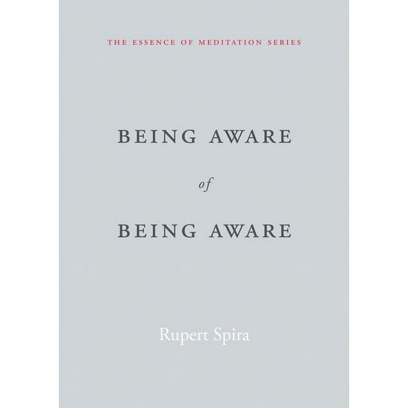 Essence of Meditation Being Aware of Being Aware, (Paperback)