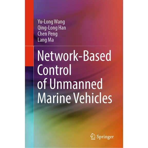Network-Based Control of Unmanned Marine Vehicles, (Hardcover)