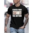 thumbnail image 1 of STARTED FROM THE BOTTOM Print T-Shirt, Tees For Men, Casual Short Sleeve T-shirt For Summer, 1 of 6