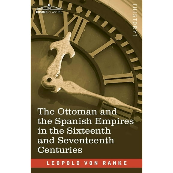The Ottoman and the Spanish Empires in the Sixteenth and Seventeenth Centuries (Paperback)