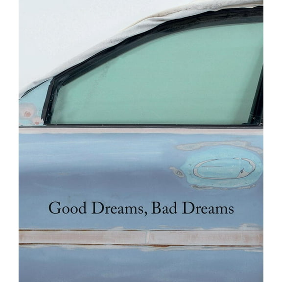 Good Dreams, Bad Dreams: American Mythologies, (Hardcover)