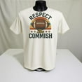 thumbnail image 3 of Respect The Commish Funny Football Fan T-Shirt, 3 of 4