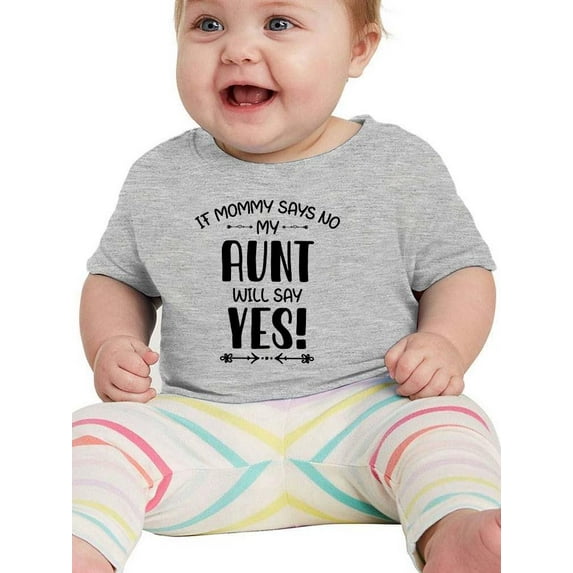 My Aunt Will Say Yes! T-Shirt Infant -Smartprints Designs, 12 Months