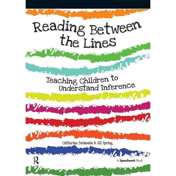 Reading Between the Lines: Understanding Inference, (Paperback)