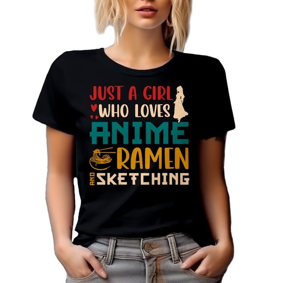 Just a Girl Who Loves Anime, Ramen and Sketching - Illustrator or Artist Quote, Black T-Shirt, Small
