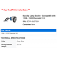 thumbnail image 2 of Back Up Lamp Socket - Compatible with 1994 - 2003 Chevy S10 1995 1996 1997 1998 1999 2000 2001 2002, 2 of 2