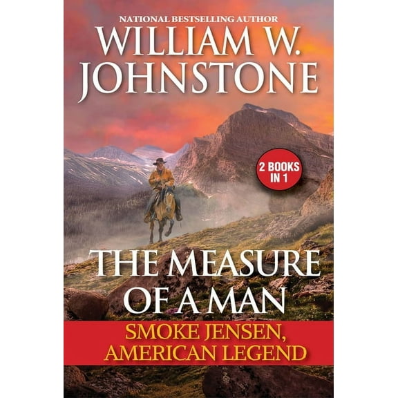 The Measure of a Man: Smoke Jensen, American Legend, (Paperback)