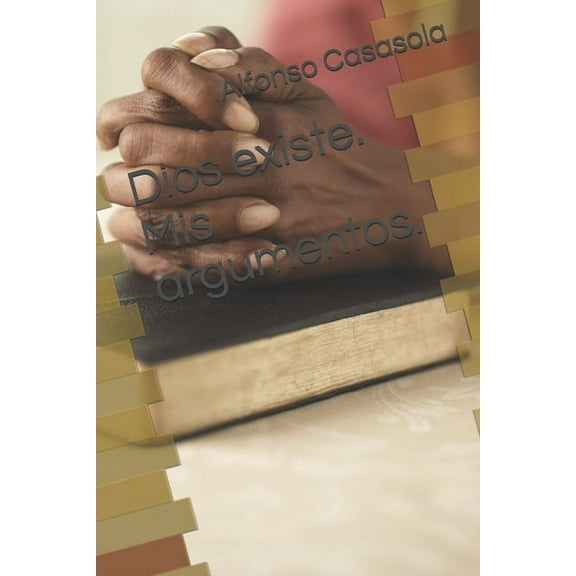 Dios existe. Mis argumentos. (Paperback)