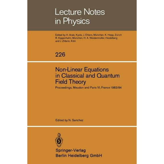 Lecture Notes in Physics Non-Linear Equations in Classical and Quantum Field Theory: Proceedings of a Seminar Series Held at Daphe, Observatoire , Book 226, (Paperback)