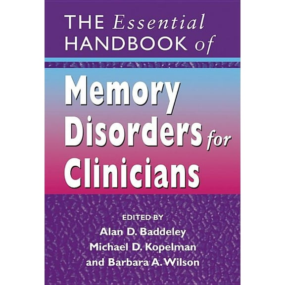 The Essential Handbook of Memory Disorders for Clinicians, (Paperback)