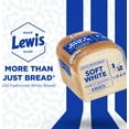 thumbnail image 3 of Lewis Bake Shop Soft White Half Loaf Bread, 1/2 Loaf, 12 oz, 3 of 18