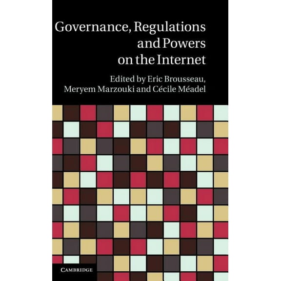 Governance, Regulation and Powers on the Internet, (Hardcover)