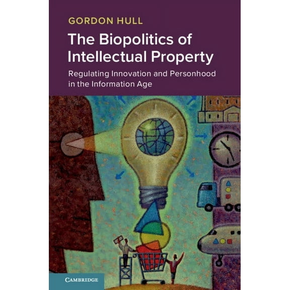 The Biopolitics of Intellectual Property, (Hardcover)