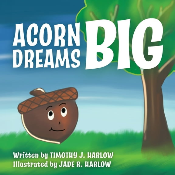 Acorn Dreams Big, (Paperback)