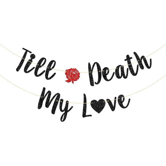 Black & Red Glitter Till Death My Love Banner with Rose & Heart Cutouts, Wedding Anniversary Engagement Party Wall Decor