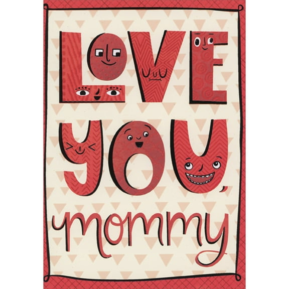 Designer Greetings Love You Mommy: Smiley Faced Letters on Beige Juvenile Valentine's Day Card