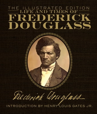 Pre-Owned Life and Times of Frederick Douglass: The Illustrated Edition (Hardcover) 0785839585 9780785839583