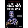 thumbnail image 1 of El que tenga miedo a morir que no nazca, 1 of 3