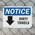 thumbnail image 5 of (2 Pack) Dirty Towels [Down Arrow] OSHA Notice Sign 14 Inch X 10 Inch Indoor / Outdoor Rust-Free Aluminum Metal Signs for Workplace, Workshop, and Construction Site, Made in the USA, 5 of 8