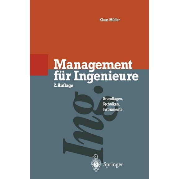 Management FÃ¼r Ingenieure: Grundlagen - Techniken - Instrumente, (Paperback)