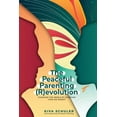thumbnail image 2 of Pre-Owned The Peaceful Parenting (R)evolution: Changing the World by Changing How We Parent, 9781958729977, 1958729973, Paperback,, 2 of 2