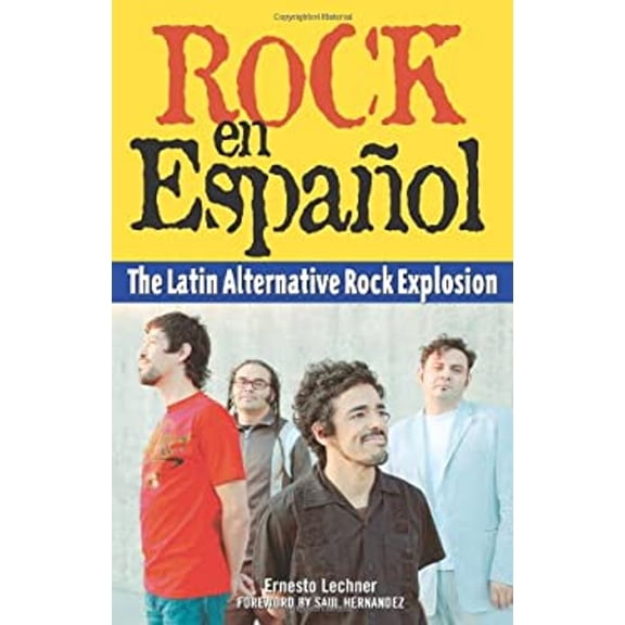 Pre-Owned Rock En Espanol: The Latin Alternative Rock Explosion (Paperback) 1556526032 9781556526039