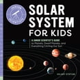 thumbnail image 1 of Pre-Owned Solar System for Kids: A STEM Space Adventure for Junior Scientists, 9781646119288, 1646119282, Paperback, Illustrated edition, 1 of 2