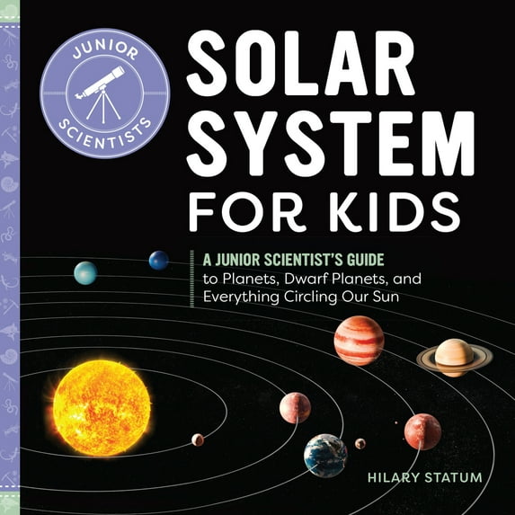 Pre-Owned Solar System for Kids: A STEM Space Adventure for Junior Scientists, 9781646119288, 1646119282, Paperback, Illustrated edition