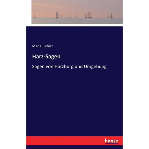 Harz-Sagen: Sagen von Harzburg und Umgebung, (Paperback)