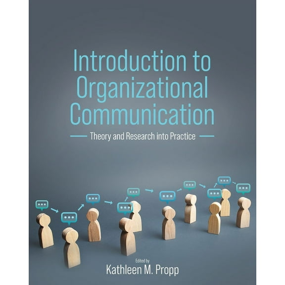 Introduction to Organizational Communication: Theory and Research into Practice, (Paperback)
