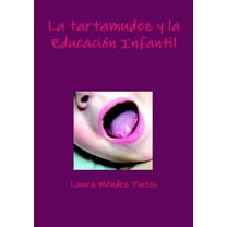 La tartamudez y la Educación Infantil (Paperback)