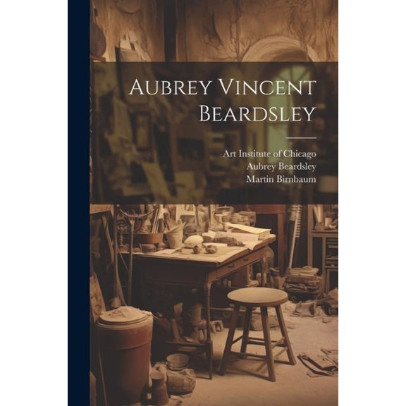 Aubrey Vincent Beardsley (Paperback)