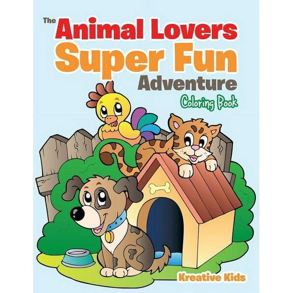 The Animal Lovers Super Fun Adventure Coloring Book (Paperback)