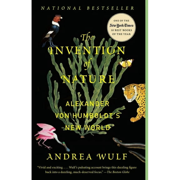 The Invention of Nature: Alexander Von Humboldt's New World, (Paperback)