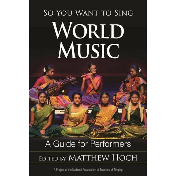 So You Want to Sing So You Want to Sing World Music: A Guide for Performers, Book 17, (Paperback)