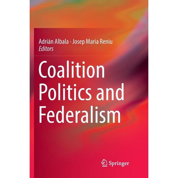 Coalition Politics and Federalism, (Paperback)